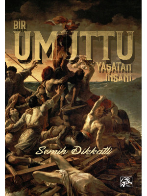 Bir Umuttu Yaşatan İnsanı